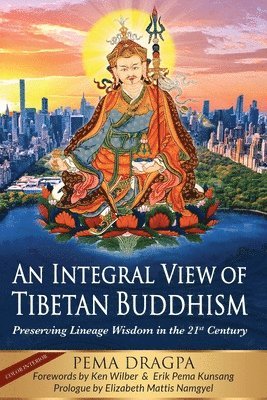 bokomslag An Integral View of Tibetan Buddhism