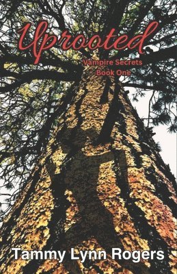Tammy Lynn Rogers - Uprooted, Häftad