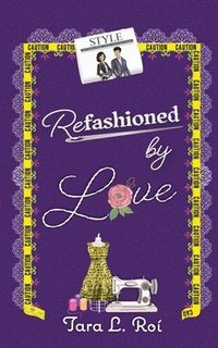 bokomslag Refashioned by Love