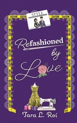 Tara L Roí, Tara L. Roí - Refashioned by Love, Häftad