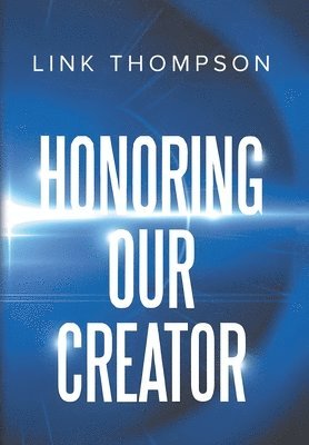 Link Thompson - Honoring Our Creator, Inbunden. Tillgänglighet: Lägg i varukorg