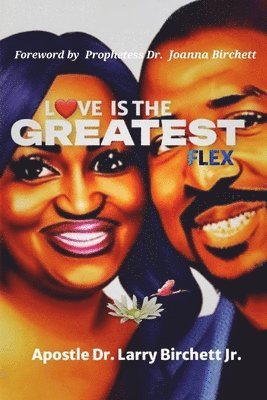 Love is The Greatest Flex 1