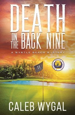 Caleb Wygal - Death on the Back Nine, Häftad