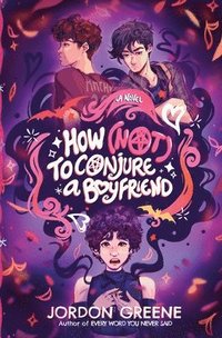 bokomslag How (Not) to Conjure a Boyfriend