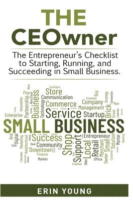 bokomslag CEOwner - The entrepreneur's checklist to starting, running, and succeeding in small business.