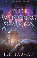 Into Whispering Shadows