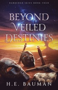 bokomslag Beyond Veiled Destinies