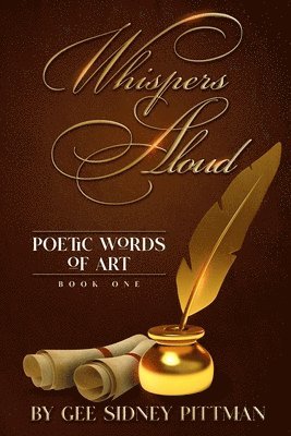 bokomslag Whispers Aloud: Poetic Words of Art