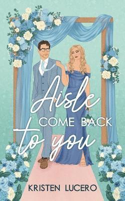 Aisle Come Back to You 1