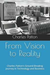 bokomslag From Vision to Reality
