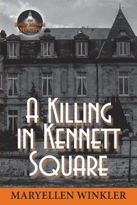 bokomslag A Killing in Kennett Square