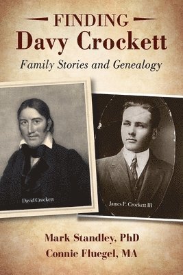 bokomslag Finding Davy Crockett: Family Stories and Genealogy