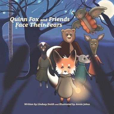 Lindsay Smith - Quinn Fox and Friends Face Their Fears, Häftad