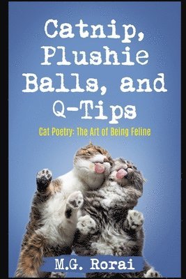 bokomslag Catnip, Plushie Balls, and Q-Tips