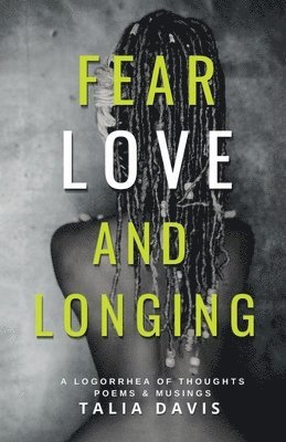 Fear, Love & Longing 1