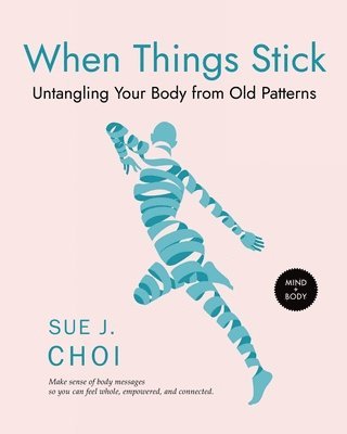 Sue Choi - When Things Stick, Häftad