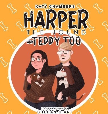 Katy Chambers - Harper the Hound and Teddy Too, Inbunden