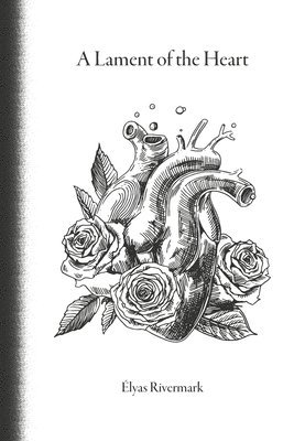 Élyas Rivermark - Lament of the Heart, Häftad