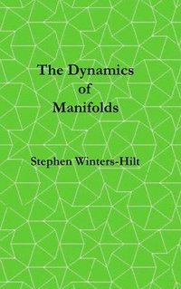 bokomslag The Dynamics of Manifolds