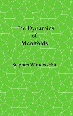 The Dynamics of Manifolds 1