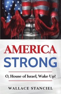 bokomslag America Strong O, House of Israel Wake Up