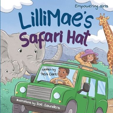 bokomslag LilliMae's Safari Hat: A Wild Adventure with Africa's baby Big Five Animals