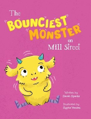 bokomslag Bounciest Monster on Mill Street