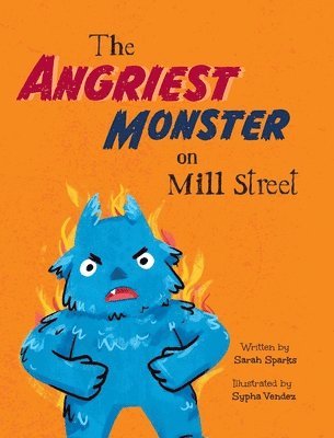 bokomslag The Angriest Monster on Mill Street