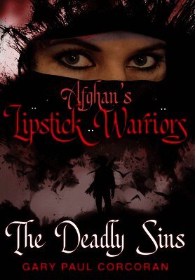 Gary Corcoran - Afghan's Lipstick Warriors, Inbunden