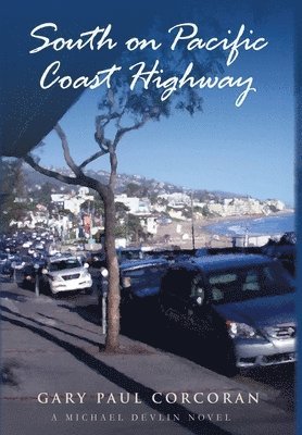 Gary Paul Corcoran - South On Pacific Coast Highway, Inbunden