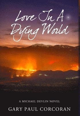 Gary Corcoran - Love In A Dying World, Inbunden