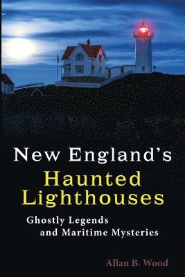 bokomslag New England's Haunted Lighthouses