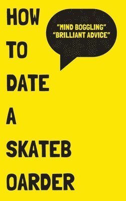 Heroux - How to Date a Skateboarder, Inbunden