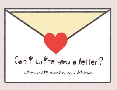 Can I Write you a Letter