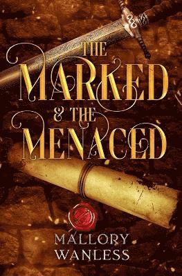 Mallory Wanless - Marked & The Menaced, Häftad