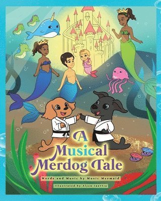 A Musical Merdog Tale 1