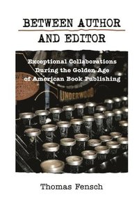bokomslag Between Author and Editor