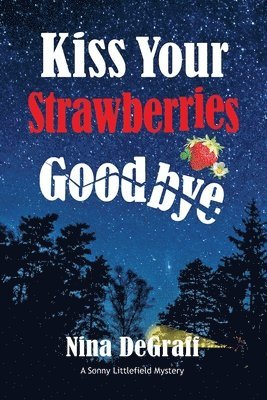 bokomslag Kiss Your Strawberries Goodbye