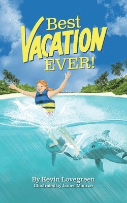 Kevin Lovegreen - Best Vacation Ever, Häftad