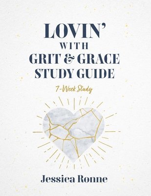 bokomslag Lovin With Grit & Grace Study Guide