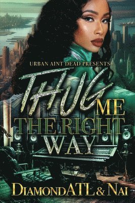 Diamondatl, Nai, DiamondATL - Thug Me The Right Way, Häftad