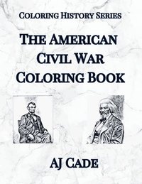 bokomslag The American Civil War Coloring Book