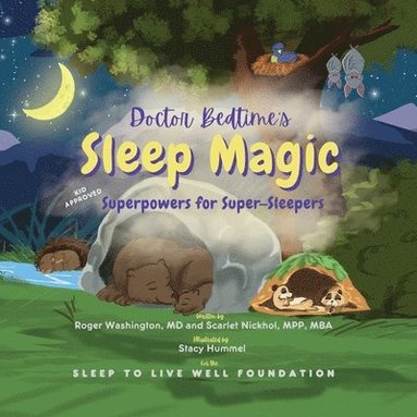 Roger Washington Faafp, Scarlet Nickhol Mpp Mba - Doctor Bedtime's SLEEP MAGIC Superpowers for Super-Sleepers, Häftad
