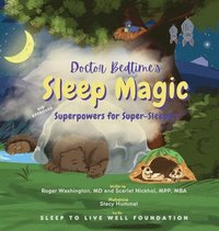 bokomslag Doctor Bedtime's SLEEP MAGIC Superpowers for Super-Sleepers