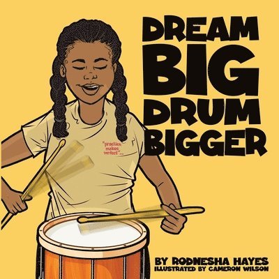 Dream Big Drum Bigger 1