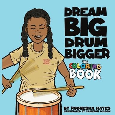 bokomslag Dream Big Drum Bigger The Coloring Book