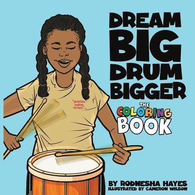 Dream Big Drum Bigger The Coloring Book 1