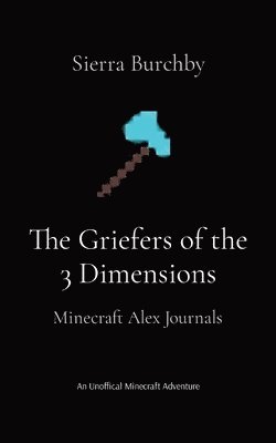 The Griefers of the 3 Dimensions 1