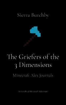 Griefers of the 3 Dimensions