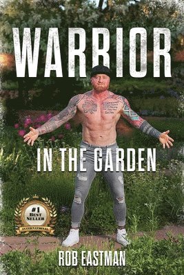 Rob Eastman - Warrior in the Garden, Häftad